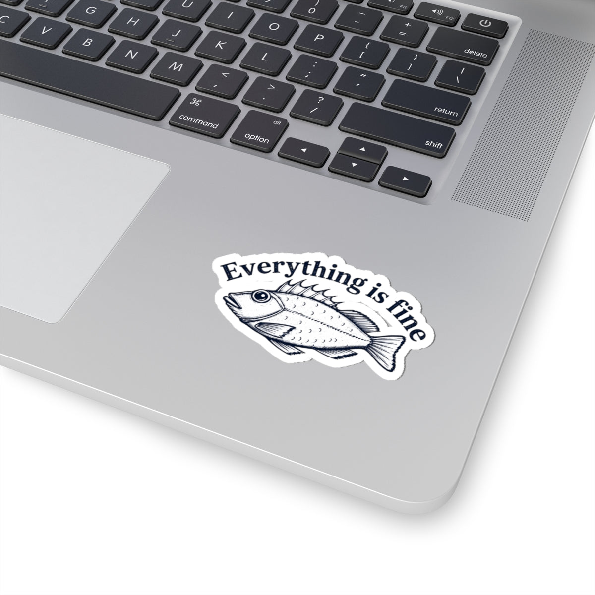 Everything Is Fine Fish Sticker — Humorous Retro Fish Kiss-Cut Vinyl Sticker