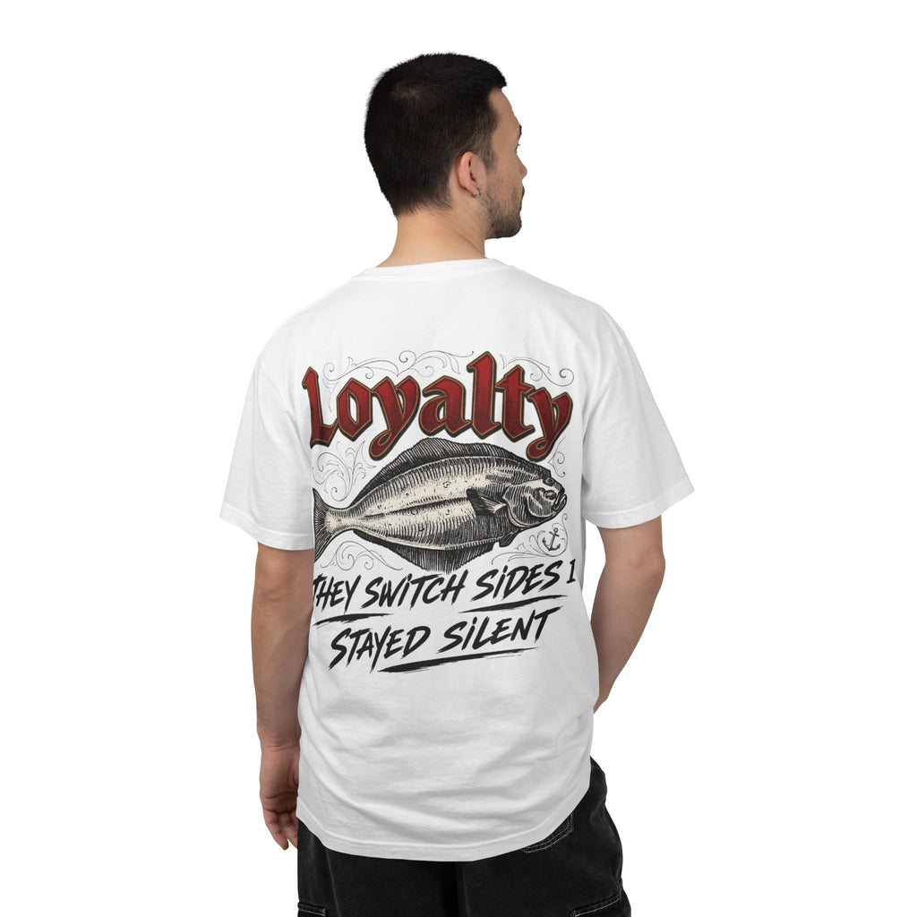 Loyalty Fish Graphic T‑Shirt — "They Switch Sides I Stayed Silent"